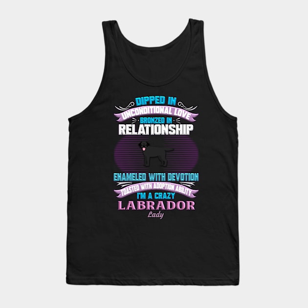 I'm A Crazy Labrador Lady - Gift For Black Labrador Owner Labrador Lover Tank Top by HarrietsDogGifts